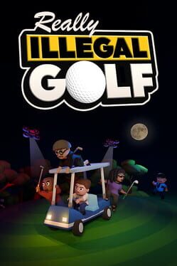 Jaquette de Really Illegal Golf